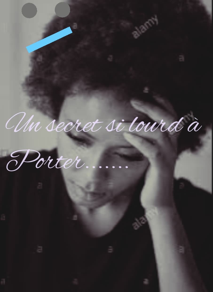 Un secret si lourd à porter.........
