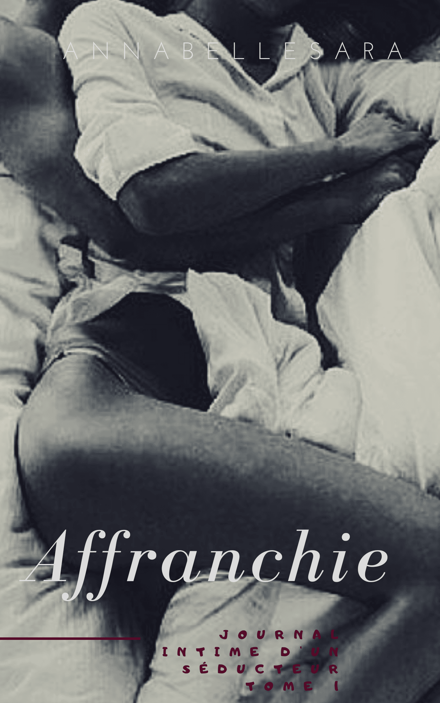 Journal intime d'un séducteur Tome 1 : Affranchie