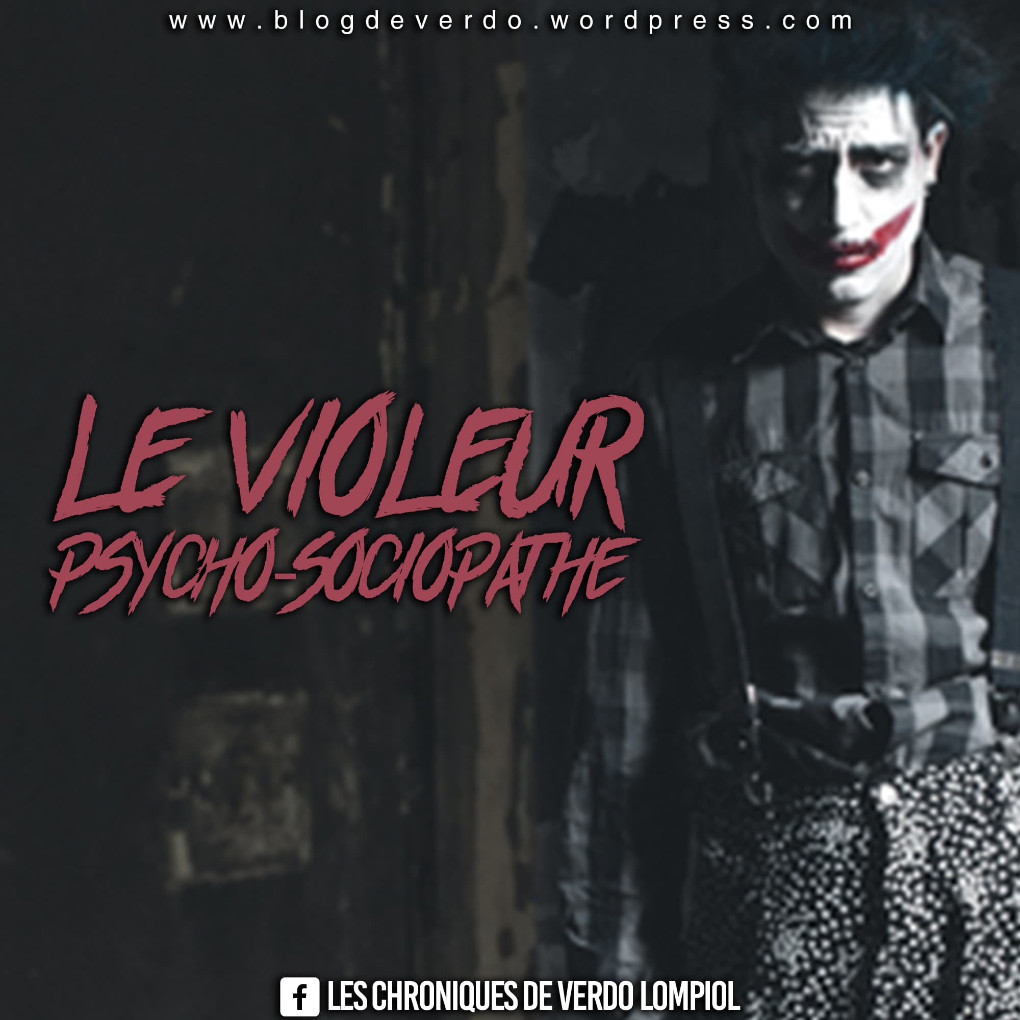 Le psycho-sociopathe violeur (Nouvelle chapitre 1)