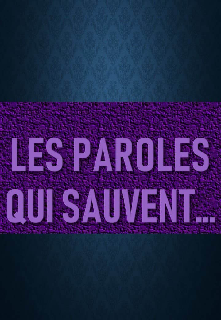 Les paroles qui sauvent...