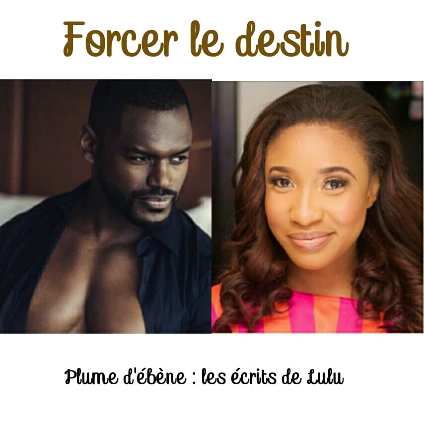Forcer le destin