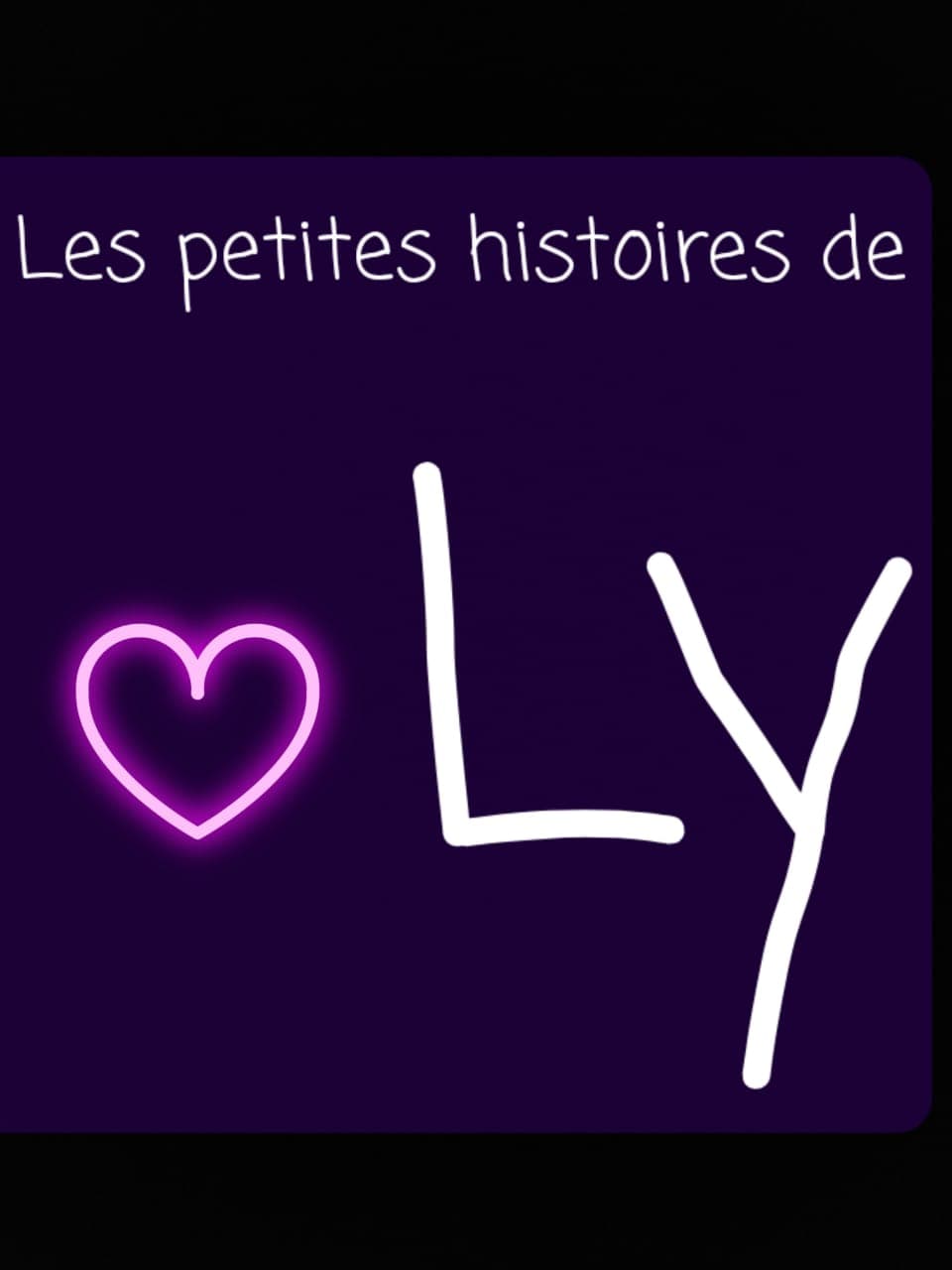 Les petites histoires de Ly
