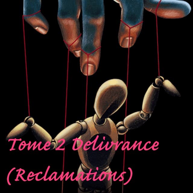 Tome 2: DÉLIVRANCE ( Réclamations)