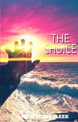 The Choice