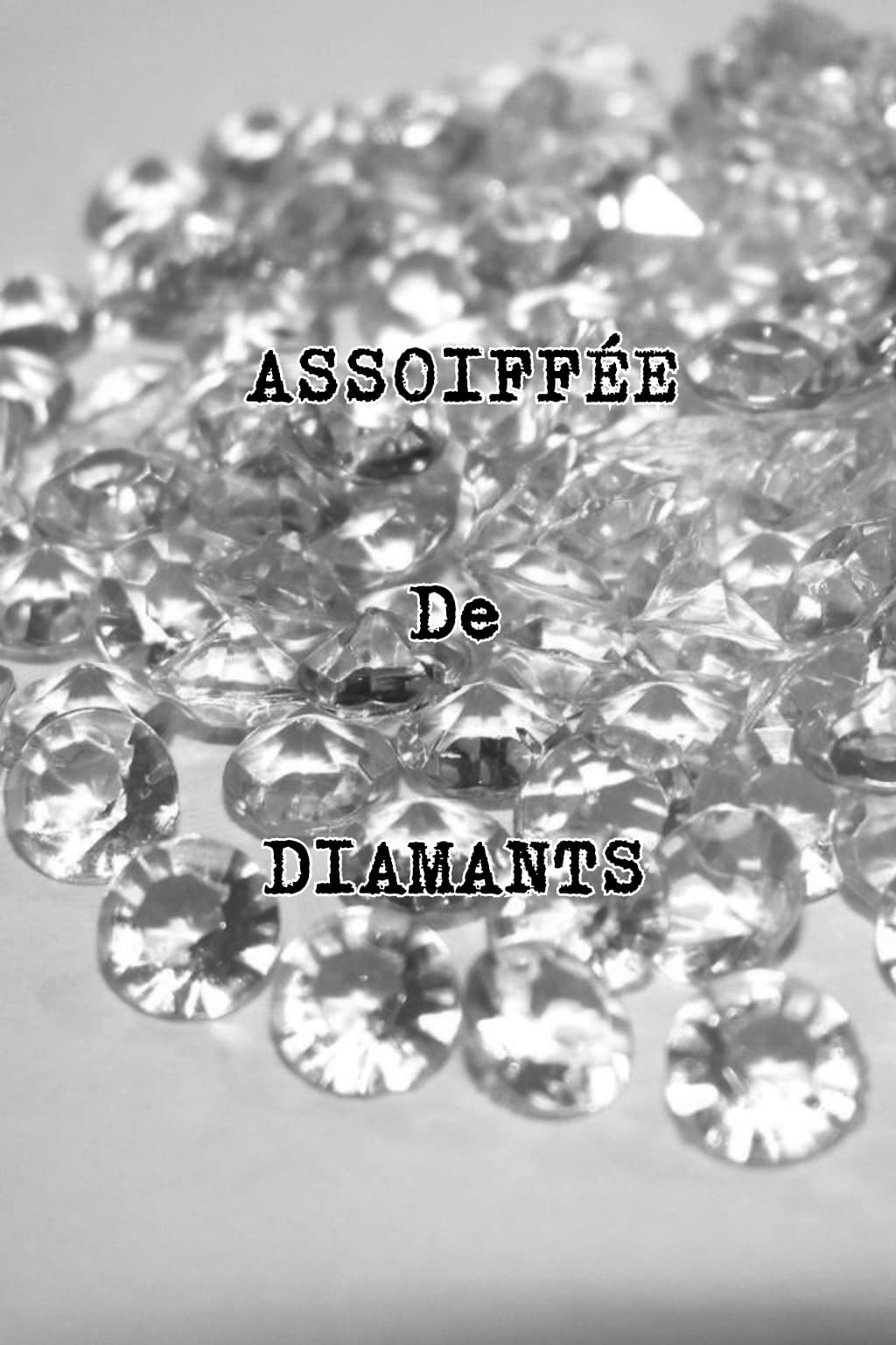 Assoiffée de diamants