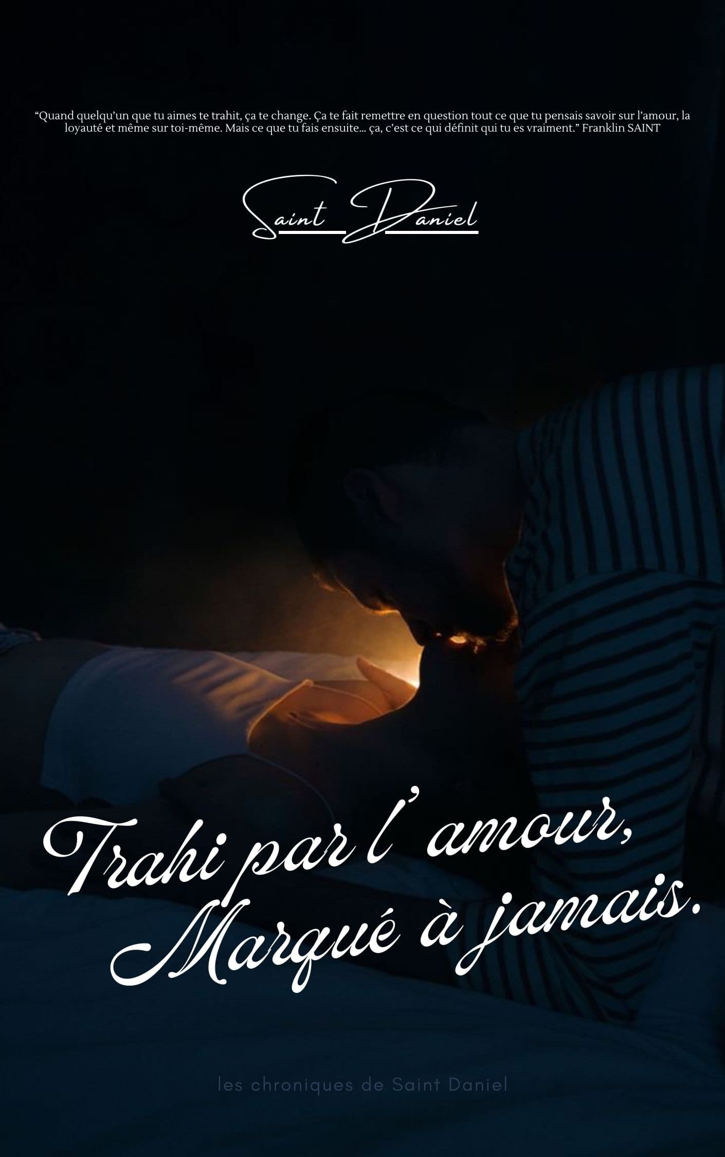 Trahi par l'amour, Marqué à Jamais