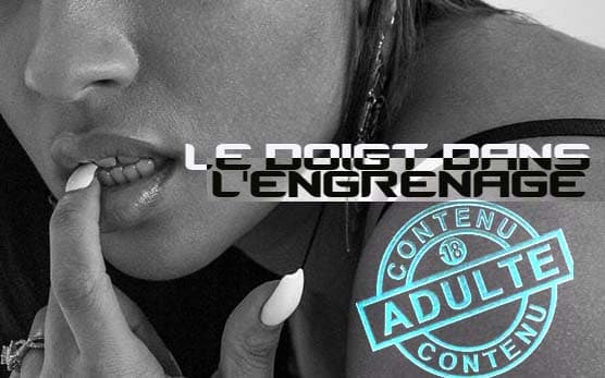 Le doigt dans l'engrenage