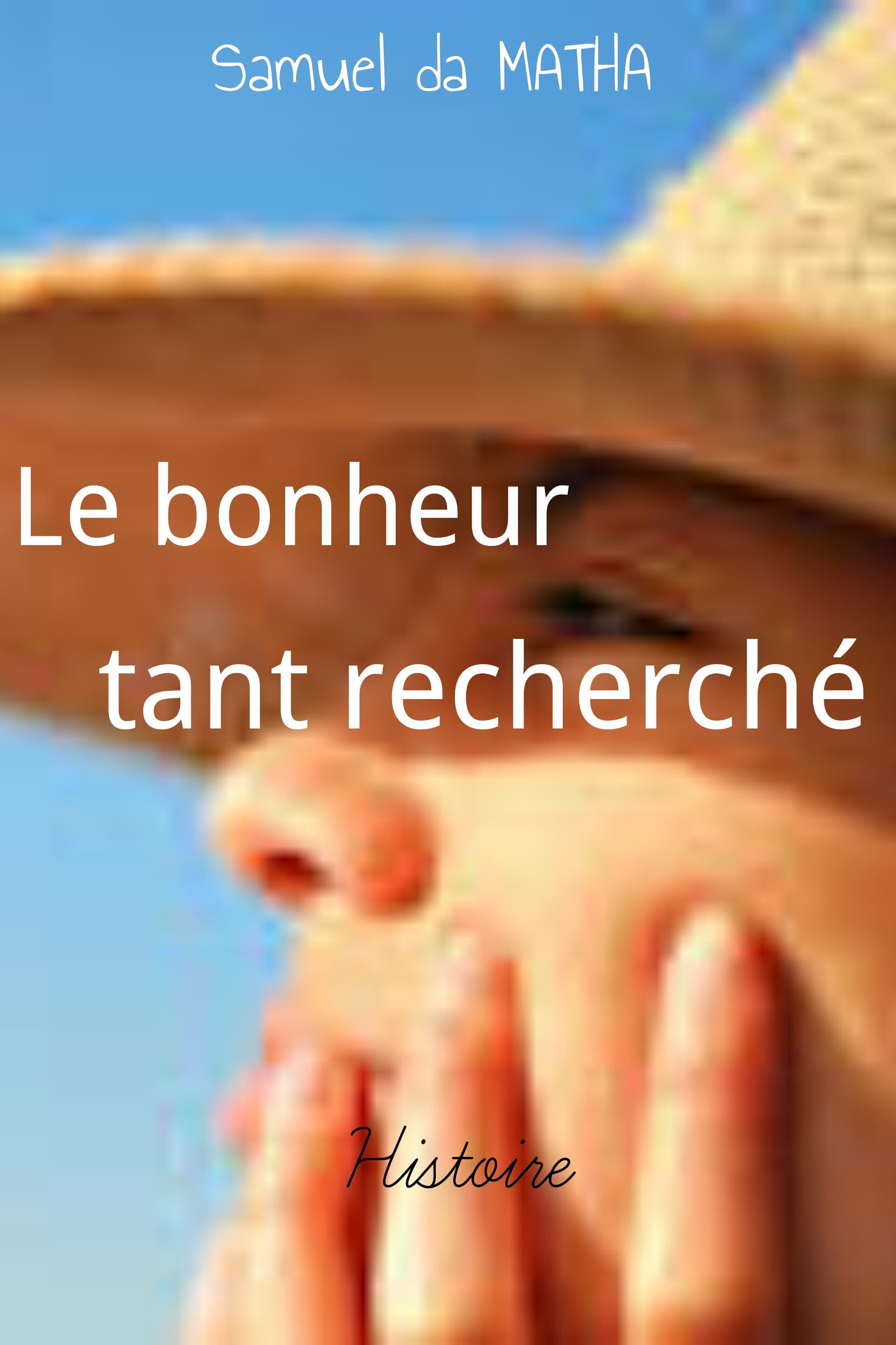 LE BONHEUR TANT RECHERCHÉ