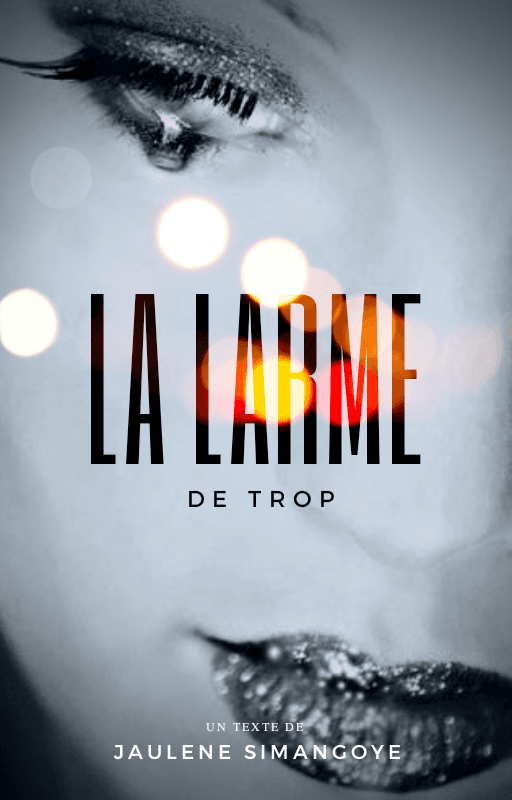 La Larme De Trop