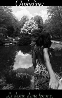Orpheline: Le destin d'une femme.