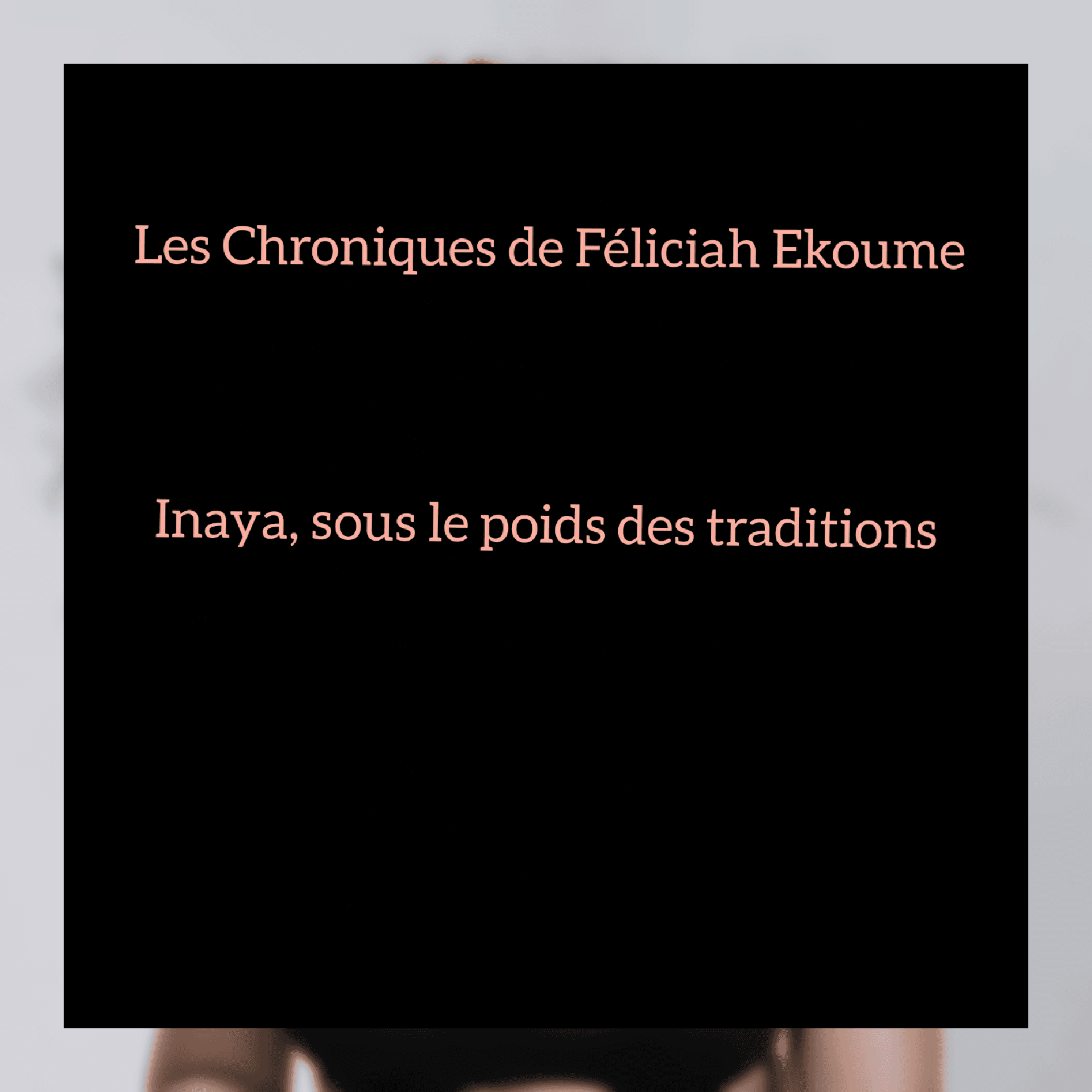 Inaya-Sous le poids des traditions