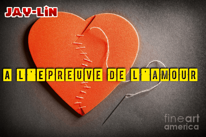 A L' EPREUVE DE L' AMOUR