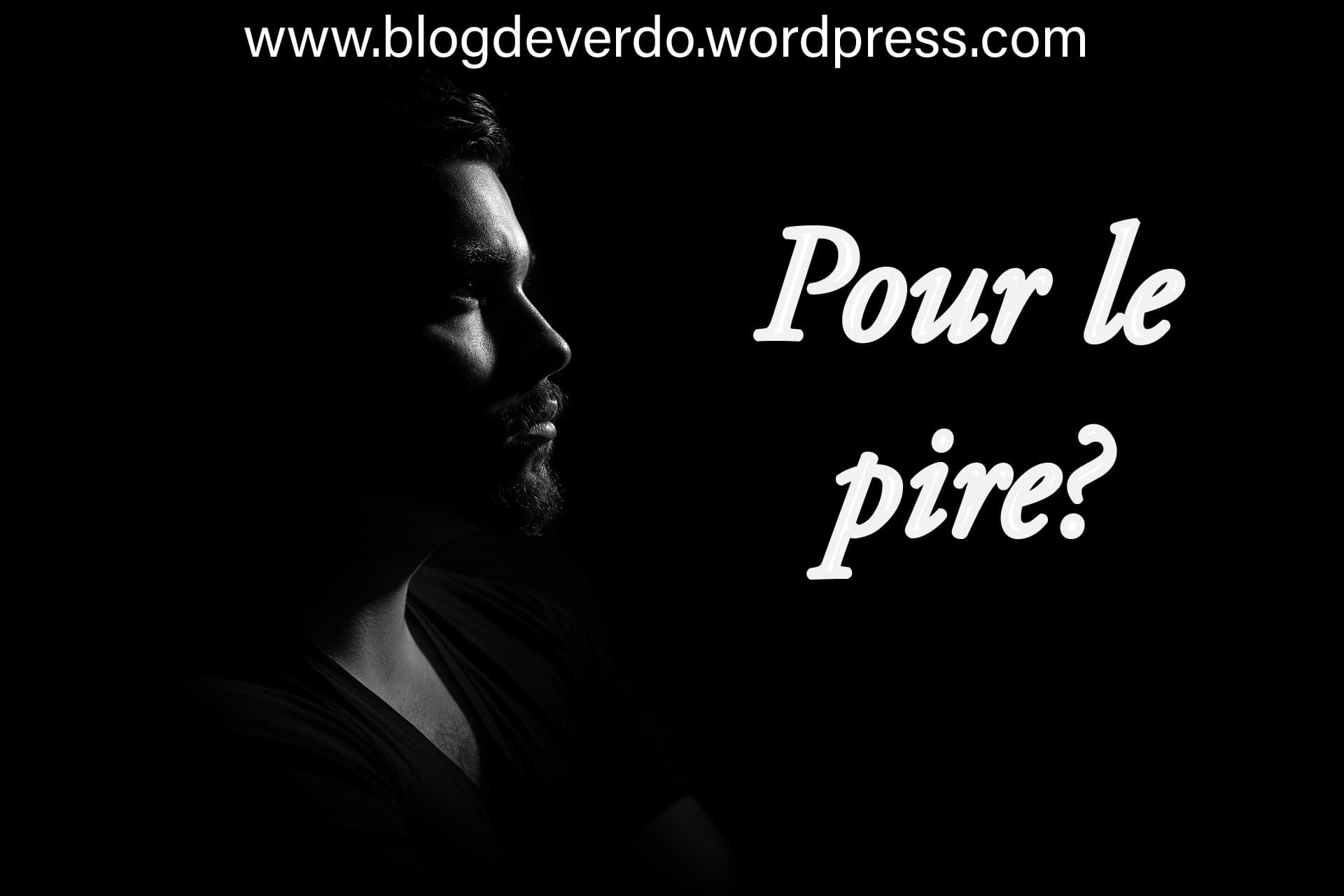 Pour le pire