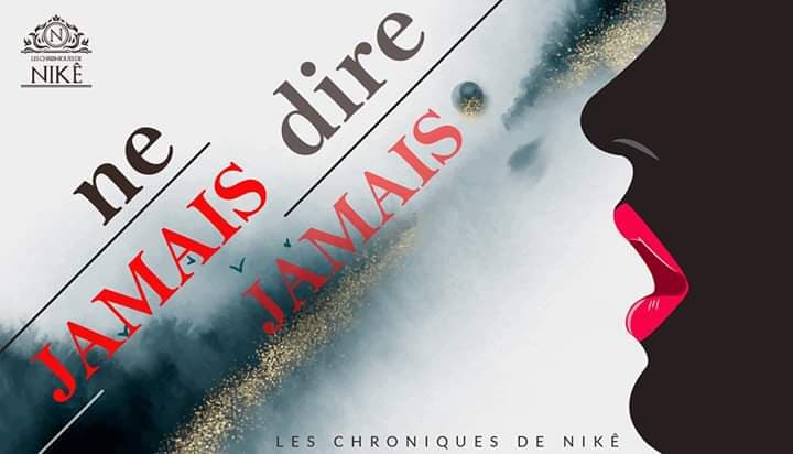 Ne JAMAIS dire JAMAIS