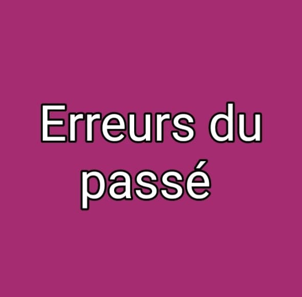Les erreurs du passé